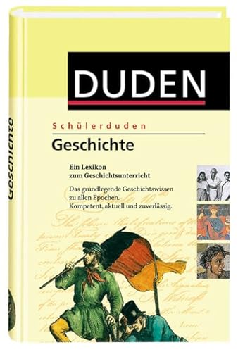 Stock image for Duden. Schlerduden. Geschichte. Das Fachlexikon von A - Z. (Lernmaterialien) for sale by medimops