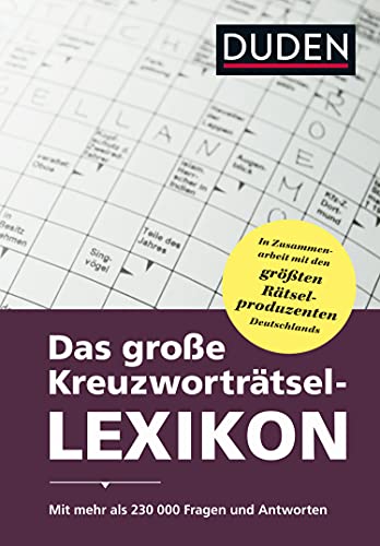 Duden - Das große Kreuzworträtsel-Lexikon: Mit mehr als 230000 Fragen und Antworten - Dudenredaktion