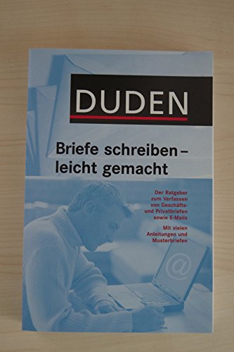 Beispielbild fr Duden. Briefe schreiben - leicht gemacht. Ein Ratgeber zum Verkauf von medimops