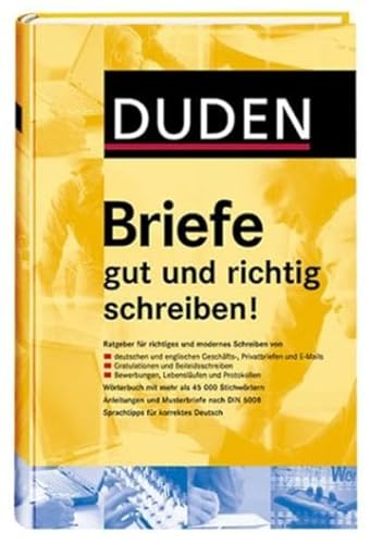 Beispielbild fr Duden. Briefe gut und richtig schreiben!: Ratgeber fr richtiges und modernes Schreiben. 3. Auflage zum Verkauf von Bernhard Kiewel Rare Books