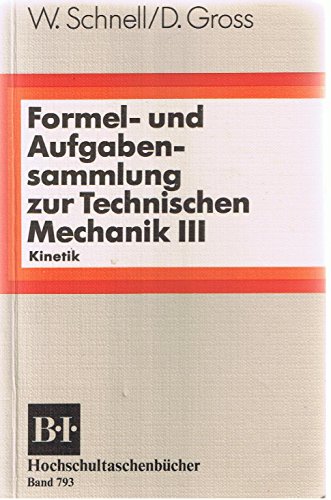 Imagen de archivo de Formel- und Aufgabensammlung zur Technischen Mechanik / Kinetik a la venta por Versandantiquariat Felix Mcke