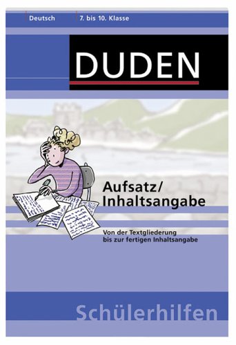 9783411058020: Duden Schlerhilfen : Aufsatz / Inhaltsangabe, 7. bis 10. Schuljahr