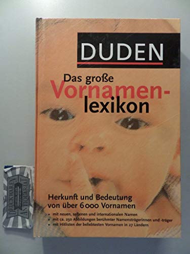 Beispielbild fr Duden. Das groe Vornamenlexikon. Herkunft und Bedeutung von ber 6 000 Vornamen zum Verkauf von medimops