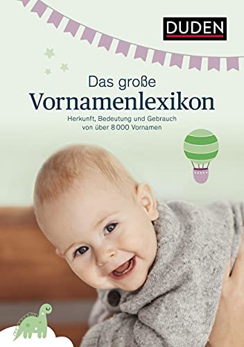 Stock image for Das groe Vornamenlexikon: Herkunft und Bedeutung von ber 8000 Vornamen (Duden Namenbcher) for sale by medimops