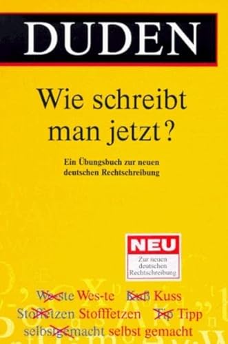 Beispielbild fr Wie schreibt man jetzt ? Ein bungsbuch zur neuen deutschen Rechtschreibung zum Verkauf von Gabis Bcherlager
