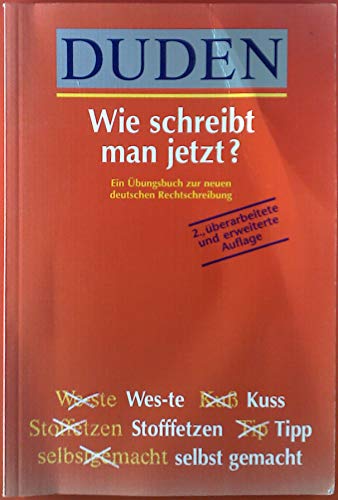 Stock image for Wie Schreibt Man Jetzt? : Ein Ubungsbuch zur Neuen Rechtschreibung for sale by Better World Books