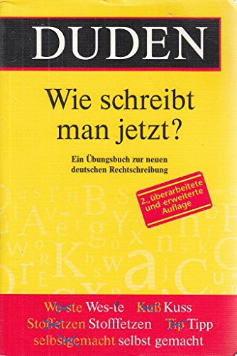 Beispielbild fr Duden, Wie schreibt man jetzt ? ; ein bungsbuch zur neuen deutschen Rechtschreibung zum Verkauf von Bernhard Kiewel Rare Books