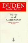 Imagen de archivo de Duden Wo rter und Gegenwo rter: Wo rterbuch der sprachlichen Gegensa tze (Duden-Taschenbu cher) (German Edition) a la venta por Books From California