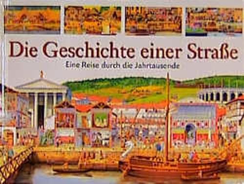 Stock image for Die Geschichte einer Strae. Eine Reise durch die Jahrtausende. for sale by GF Books, Inc.