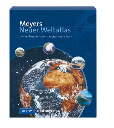 Beispielbild fr Meyers Neuer Weltatlas: Unser Planet in Karten, Fakten und Bildern zum Verkauf von medimops