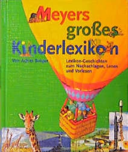 Beispielbild fr Meyers grosses Kinderlexikon. Lexikon-Geschichten zum Nachschlagen, Lesen und Vorlesen zum Verkauf von medimops