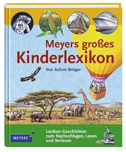 Stock image for Meyers gro�Yes Kinderlexikon. Lexikon-Geschichten zum Nachschlagen, Lesen und Vorlesen for sale by Idaho Youth Ranch Books