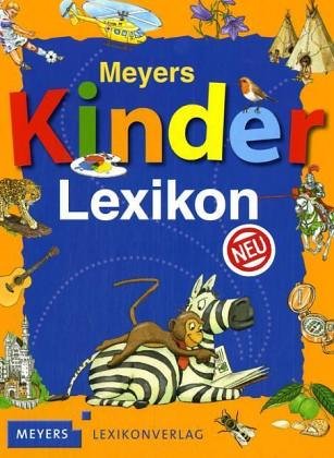 Stock image for Meyers Kinderlexikon: Mein erstes Lexikon - In neuer Rechtschreibung for sale by Versandantiquariat Felix Mcke