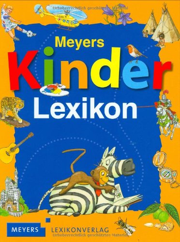 Beispielbild fr Meyers Kinderlexikon: Fr die Vor- und Grundschule. 1000 Begriffe zum Verkauf von medimops