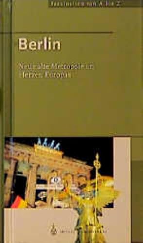 Beispielbild fr Berlin: Neue Alte Metropole Im Herzen Europas zum Verkauf von Wonder Book