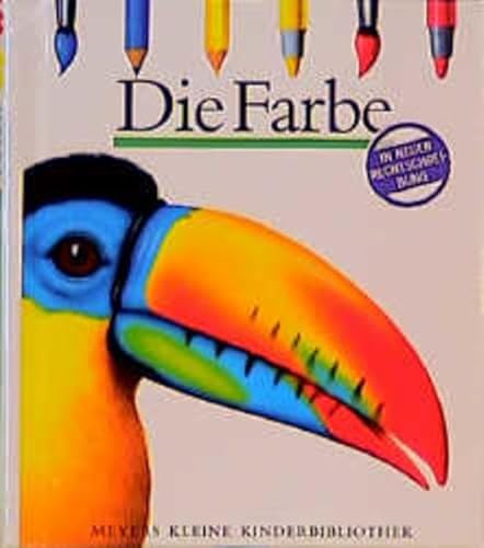 Beispielbild fr Die Farbe (Meyers Kleine Kinderbibliothek) zum Verkauf von medimops