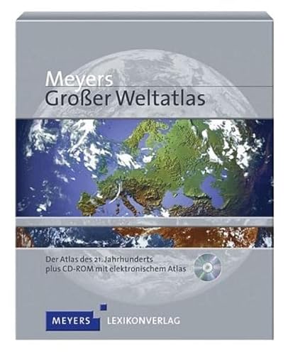 Stock image for Meyers groer Weltatlas. Der Atlas des 21. Jahrhunderts [plus CD-ROM mit elektronischem Atlas]. for sale by ANTIQUARIAT BCHERBERG Martin Walkner