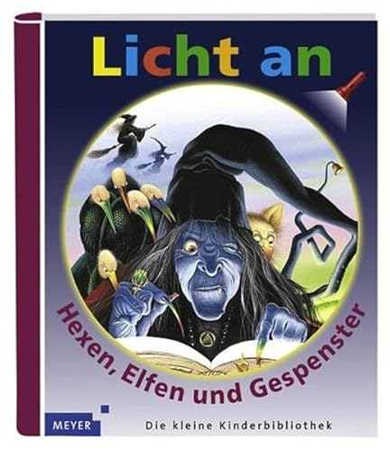 Stock image for Licht an! Hexen, Elfen und Gespenster for sale by ThriftBooks-Atlanta