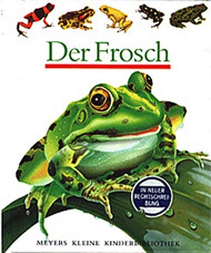 Stock image for DER FROSCH (Meyers Kleine Kinderbibliothek) for sale by German Book Center N.A. Inc.