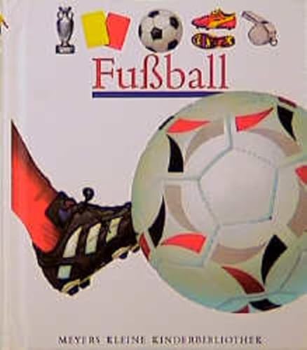 Beispielbild fr Fuball. ausgedacht und ill. von Donald Grant, Jame's Prunier und Pierre-Marie Valat. bers. von Anne Emmert / Meyers kleine Kinderbibliothek ; 55 zum Verkauf von Antiquariat Buchhandel Daniel Viertel