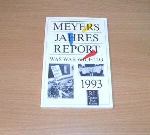 Meyers Jahresreport 1991: Was war wichtig? 1.7.1990 - 30.6.1991