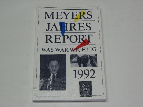 Beispielbild fr Meyers Jahresreport 1992. Was war wichtig. 1. Juli 1991 - 30. Juni 1992 zum Verkauf von Versandantiquariat Felix Mcke