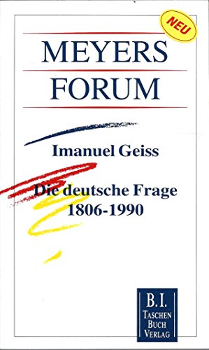 Beispielbild fr Die deutsche Frage, 1806-1990 (Meyers Forum) zum Verkauf von Ammareal