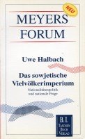 Imagen de archivo de Das sowjetische Vielvlkerimperium 1922-1991: Nationalittenpolitik und nationale Frage (Meyers Forum) a la venta por Versandantiquariat Felix Mcke