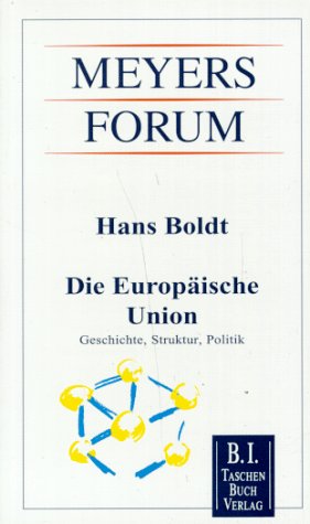 Imagen de archivo de Die Europische Union. Geschichte, Struktur, Politik a la venta por Bernhard Kiewel Rare Books