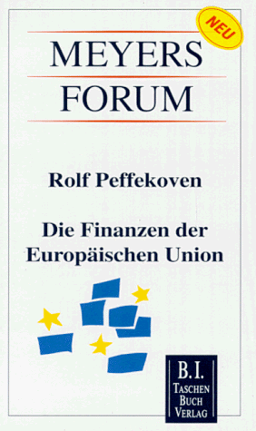 9783411104413: Die Finanzen der Europäischen Union (Meyers Forum) (German Edition)