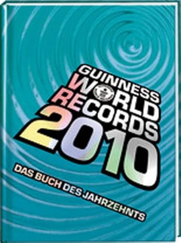 Imagen de archivo de Guinness World Records 2010: Das Buch des Jahrzehnts a la venta por medimops