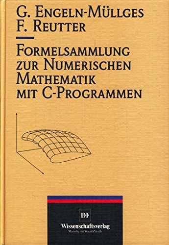 9783411142729: Formelsammlung zur numerischen Mathematik mit C-Programmen