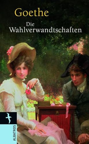Johann Wolfgang von Goethe. Die Wahlverwandtschaften. - Berlin 2011.