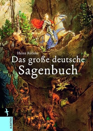 Das große deutsche Sagenbuch. Heinz Rölleke / Albatros - Rölleke, Heinz (Herausgeber)