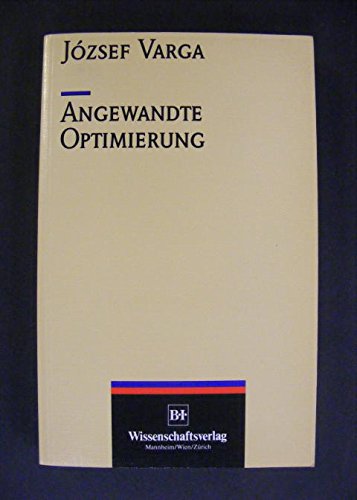 Angewandte Optimierung. Aus dem Ungarischen übers.v.Eva Vas. Deutsche Bearbeitung Gerd Scarbata.