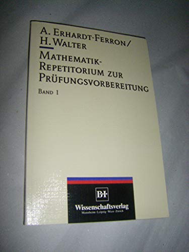 Beispielbild fr Mathematik-Repetitorium zur Prfungsvorbereitung; Bd. 1. zum Verkauf von Fundus-Online GbR Borkert Schwarz Zerfa