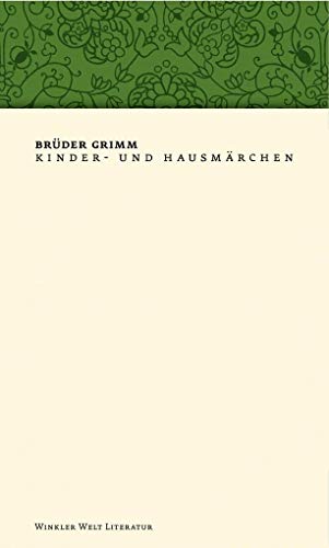 Kinder- und Hausmärchen - aus der Reihe: Winklers Welt Literatur - - Grimm, Jacob und Wilhelm (Herausgeber) -