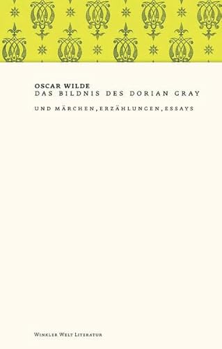 Beispielbild fr Das Bildnis des Dorian Gray & Mrchen, Erzhlungen, Essays zum Verkauf von medimops