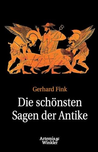 Die scho?nsten Sagen der Antike - Fink Gerhard