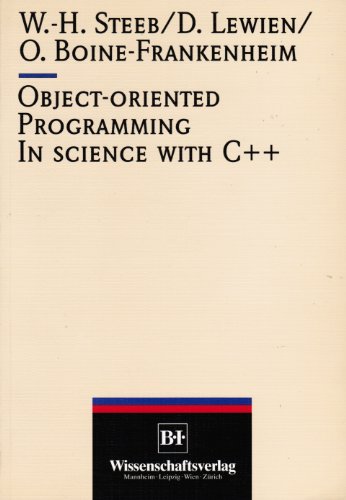 Beispielbild fr Object-oriented Programming in Science with C++ zum Verkauf von Buchpark