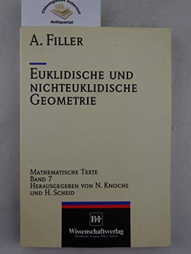 Euklidische und nichteuklidische Geometrie. (=Mathematische Texte ; Bd. 7).