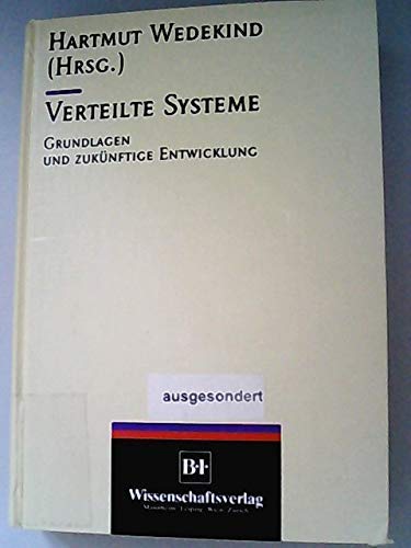 9783411165513: Verteilte Systeme. Grundlagen und zuknftige Entwicklung aus der Sicht des Sonderforschungsbereichs