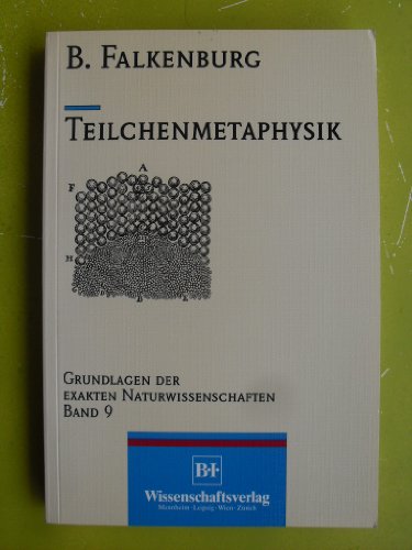 Stock image for Teilchenmetaphysik. Zur Realittsauffassung in Wissenschaftsphilosophie und Mikrophysik Falkenburg, Brigitte for sale by online-buch-de