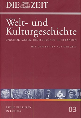 Stock image for Die ZEIT-Welt- und Kulturgeschichte in 20 Bänden. 03. Frühe Kulturen in Europa for sale by WorldofBooks