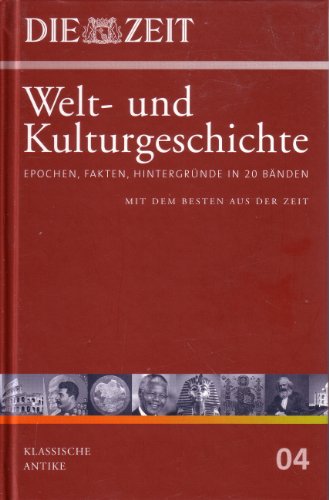 Beispielbild fr Die ZEIT-Welt- und Kulturgeschichte in 20 Bänden. 04. Klassische Antike zum Verkauf von WorldofBooks