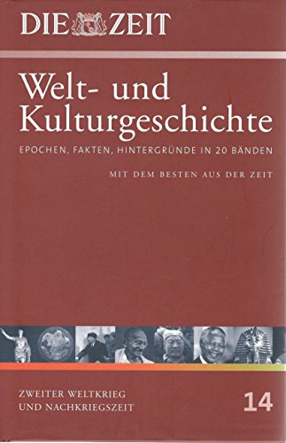 Stock image for Die ZEIT-Welt- und Kulturgeschichte in 20 Bänden. 14. Zweiter Weltkrieg und Nachkriegszeit for sale by WorldofBooks