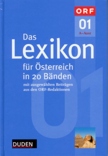 Das Lexikon für Österreich in 20 Bänden: Band 01 A-Ausr mit ausgewählten Beiträgen aus den ORF-Re...