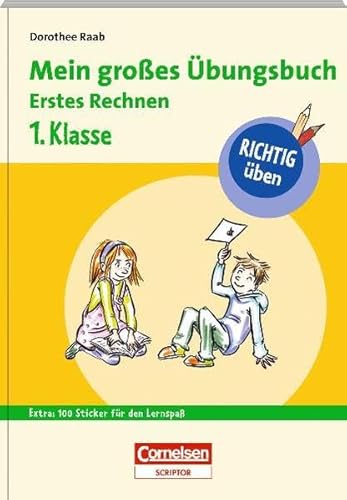 Beispielbild fr RICHTIG ben - Mein groes bungsbuch - Erstes Rechnen 1. Klasse - Cornelsen Scriptor zum Verkauf von medimops