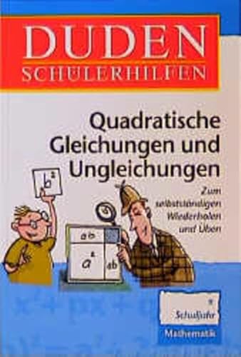 Beispielbild fr Duden Schlerhilfen, Quadratische Gleichungen und Ungleichungen, 9. Schuljahr zum Verkauf von medimops