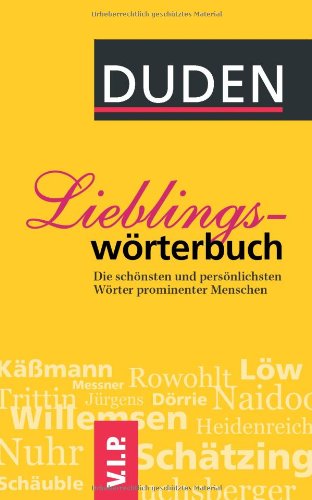 Beispielbild fr DUDEN - Das Lieblingswrterbuch: Die schnsten und persnlichsten Wrter prominenter Menschen zum Verkauf von medimops